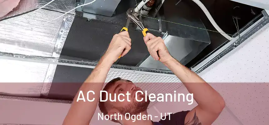  AC Duct Cleaning North Ogden - UT